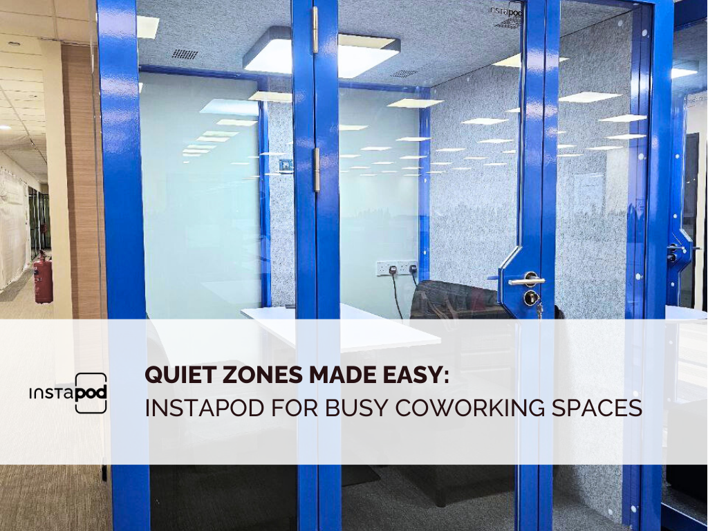 Quiet Zones Made Easy: Instapod for Busy Coworking Spaces